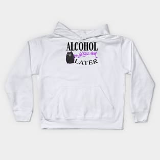 Alcohol You Later Cute Cat Kids Hoodie